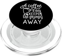 A Coffee A Day Keeps The Grumpy Away PopSockets PopGrip para MagSafe