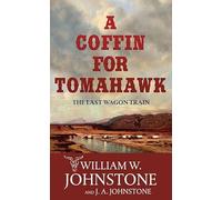 A Coffin for Tomahawk: The Last Wagon Train (Western Series Level I (24))