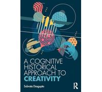 Un enfoque cognitivo-histórico de la creatividad – Routledge