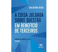 A Coisa Julgada Sobre Questão Em Benefício De Terceiros (ebook)