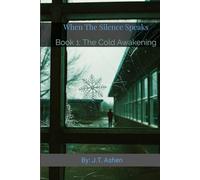 A Cold Awakening (When the Silence Speak)