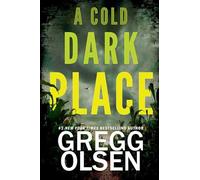 A Cold Dark Place: 1 (An Emily Kenyon Thriller)