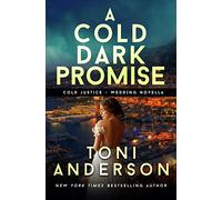 A Cold Dark Promise: Wedding Novella: A Romantic Thriller: 9 (Cold Justice®)