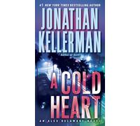 A Cold Heart: An Alex Delaware Novel: 17