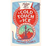 A COLD TOUCH OF ICE: A Captivating Historical Murder Mystery Set in Edwardian Era Egypt: Book 13 (Mamur Zapt)