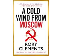 A Cold Wind From Moscow: The brand new 2025 thriller from the master of spy fiction