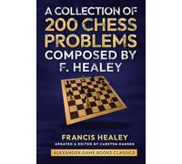 A Collection of 200 Chess Problems Composed by F. Healey