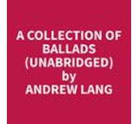 A Collection Of Ballads (unabridged) (audiolibro)