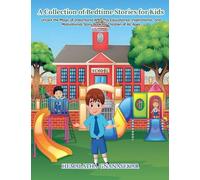 A Collection Of Bedtime Stories For Kids: Unlock the Magic of Dreamland With This Educational, Inspirational, and Motivational Story Book for Children of All Ages Volume II