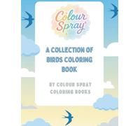 A Collection of Birds Coloring Book (Colour Spray Coloring Books)