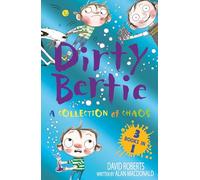 A Collection of Chaos: Trouble! Worms! Fetch! (Dirty Bertie)