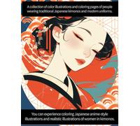 A collection of color illustrations and coloring pages of people wearing traditional Japanese kimonos and modern uniforms.: You can experience ... realistic illustrations of women in kimonos.