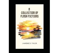 A Collection of Flash Fictions