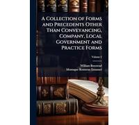A Collection of Forms and Precedents Other Than Conveyancing, Company, Local Government and Practice Forms