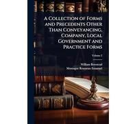A Collection of Forms and Precedents Other Than Conveyancing, Company, Local Government and Practice Forms