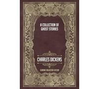 A Collection of Ghost Stories - Classic Collector Edition (Annotated)