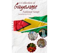 A Collection of Guyanese National Songs