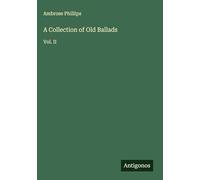 A Collection of Old Ballads: Vol. II
