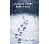 A Collection Of Poetry From My Youth