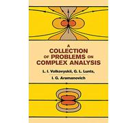 A Collection of Problems on Complex Analysis: Second, Revised Edition (Dover Books on Mathema 1.4tics)
