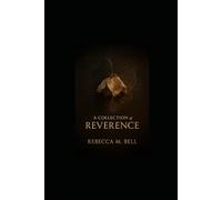A Collection of Reverence (The Bell Manifesto)