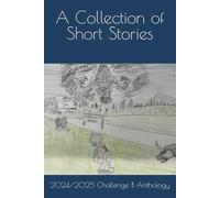 A Collection of Short Stories: 2025/2026 Challenge B Anthology