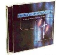 A COLLECTION OF SONGS FOR EASTER - FOR GOD SO LOVED THE WORLD