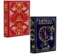 A Collection Of Works By H. G. Wells & The Best of Ernest Hemingway Collection Of Novels By Ernest Hemingway (Deluxe Leather Bound Hardback Edition) 2 Books Collection Set