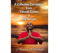 A Collective Correlation from Yahweh Elohim to His Servant