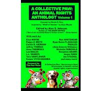 A Collective Paw: An Animal Rights Anthology Volume 1