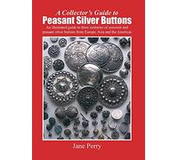 A collector's guide to peasant silver buttons