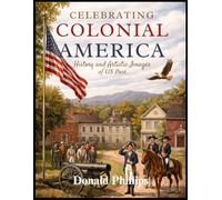 A Colonial Coloring Book for Kids (Philly 250): History and Artistic Images of America's Past