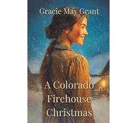 A Colorado Firehouse Christmas: Large Print Edition