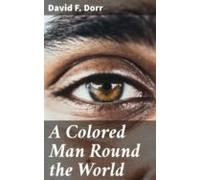A Colored Man Round The World (ebook)