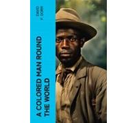 A Colored Man Round The World (ebook)