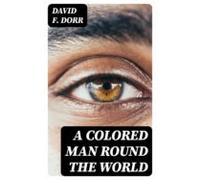 A Colored Man Round The World (ebook)