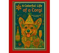 A Colorful Life of a Corgi A Mandala and Scenic Adult Coloring Book Series: ISSUE #3 CELEBRATING THE HOLIDAYS