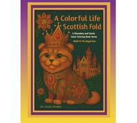 A Colorful Life of a Scottish Fold A Mandala and Scenic Adult Coloring Book Series:: Issue #4 The Royal Tour
