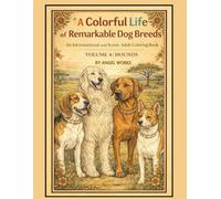 A Colorful Life of Remarkable Dog Breeds An Informational and Scenic Adult Coloring Book: Volume 4: Hound Dogs