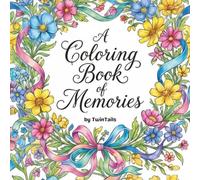 A Coloring Book of Memories Omoide no Nurie: Some memories never fade-they simply wait to be colored again