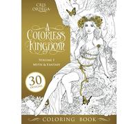 A Colorless Kingdom: Volume 1 - Myth & Fantasy