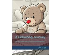 A Colouring Journey: Join two cuddly bears on their exciting escapades! (The Adventures of Tuddles and Tod)