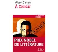 À Combat. Éditoriaux Et Articles (1944-1947) (ebook)