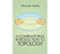 A Combinatorial Introduction to Topology: x (Dover Books on MaTHEMA 1.4tics)