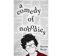 A Comedy of Nobodies: A Collection of Stories