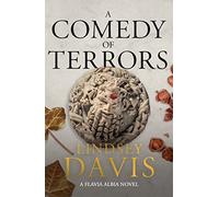 A Comedy of Terrors: The Sunday Times Crime Club Star Pick (Flavia Albia)