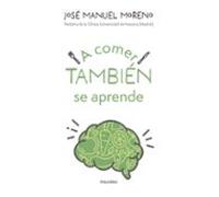 A Comer Tambien Se Aprende