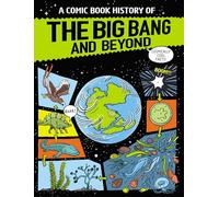 A Comic Book History of the Big Bang and Beyond: 1