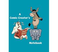 A Comic Creator's Notebook: Plan And Draw Your Own Comics