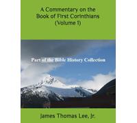 A Commentary on the Book of First Corinthians (Volume 1)
